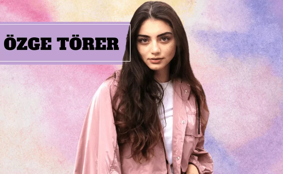 Ozge Torer actrice turque