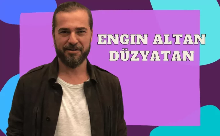 Engin altan duzyatan | Biographie de l’acteur turc